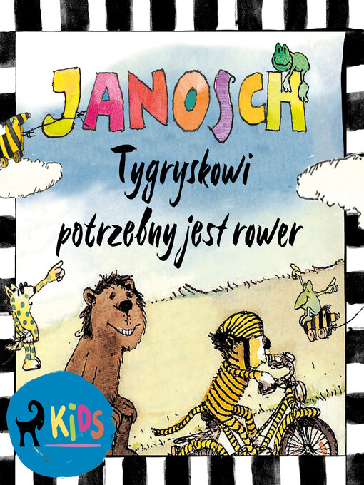 Title details for Tygryskowi potrzebny jest rower by Janosch - Available